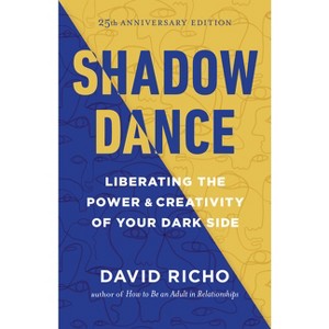 Shadow Dance - by  David Richo (Paperback) - 1 of 1