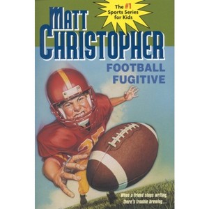 Football Fugitive - (Matt Christopher Sports Classics) by  Matt Christopher (Paperback) - 1 of 1