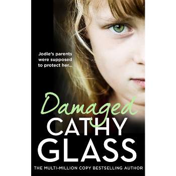 Damaged - by  Cathy Glass (Paperback)