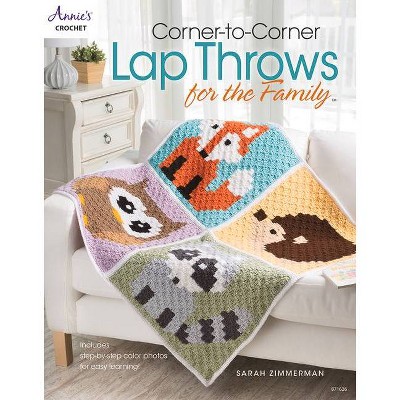 Corner-To-Corner Lap Throws for the Family - by  Sarah Zimmerman (Paperback)