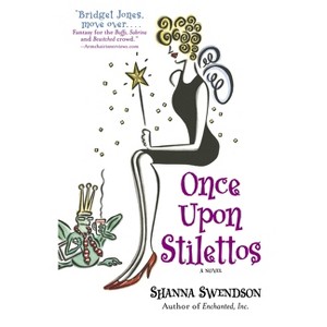 Once Upon Stilettos - (Enchanted, Inc.) by  Shanna Swendson (Paperback) - 1 of 1