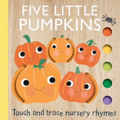 Touch And Trace Nursery Rhymes: Five Little Pumpkins - By Editors Of ...