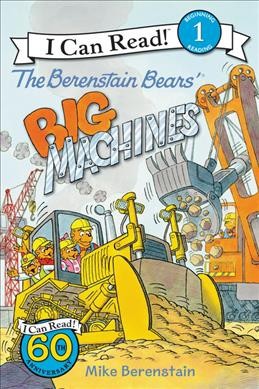  Berenstain Bears' Big Machines -  by Mike Berenstain (Paperback) 