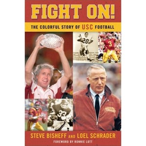 Fight On! - by  Steve Bisheff & Loel Schrader (Hardcover) - 1 of 1