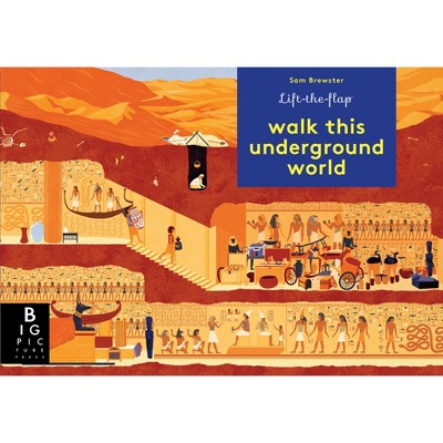 Walk This Underground World - by  Kate Baker (Hardcover)