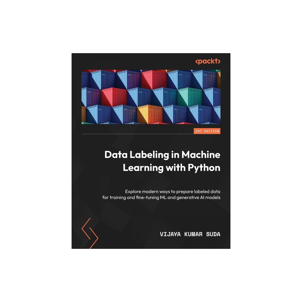 Data Labeling in Machine Learning with Python - by Vijaya Kumar Suda (Paperback)