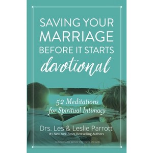 Saving Your Marriage Before It Starts Devotional - by  Les And Leslie Parrott (Hardcover) - 1 of 1
