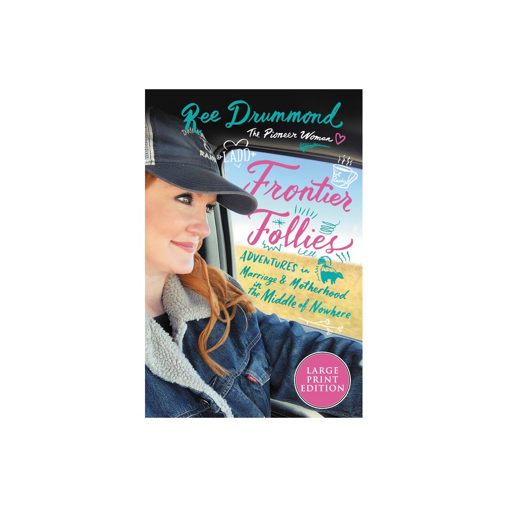 Frontier Follies - Large Print by Ree Drummond (Paperback)