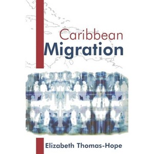 Caribbean Migration - by  Elizabeth Hope (Paperback) - 1 of 1