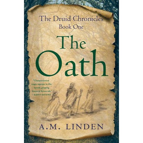 The Oath - (The Druid Chronicles) by  A M Linden (Paperback) - image 1 of 1