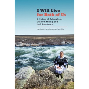 I Will Live for Both of Us - (Contemporary Studies on the North) by Joan Scottie & Warren Bernauer & Jack Hicks - 1 of 1
