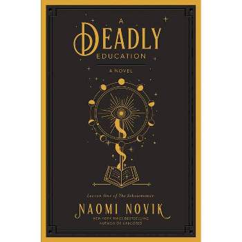 A Deadly Education - (The Scholomance) by Naomi Novik