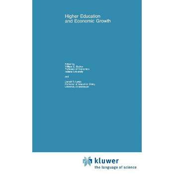 Higher Education and Economic Growth - by  William E Becker & D R Lewis (Hardcover)