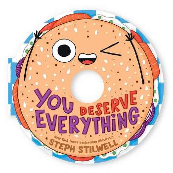 You Deserve Everything (a Shaped Novelty Board Book for Toddlers) - (Delish Delights) by  Steph Stilwell