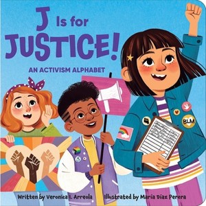 J Is for Justice! an Activism Alphabet - by  Veronica I Arreola (Board Book) - 1 of 1
