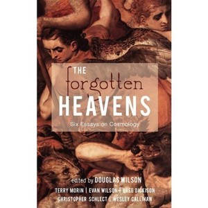 The Forgotten Heavens - by  Terry Morin & Wilson Evan & Douglas Wilson (Paperback) - 1 of 1