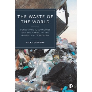 The Waste of the World - by  Nicky Gregson (Paperback) - 1 of 1
