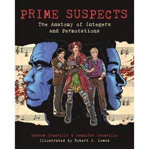 Prime Suspects - by  Andrew Granville & Jennifer Granville (Paperback) - 1 of 1