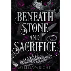 Beneath Stone and Sacrifice - (Between Ink and Shadows) by  Melissa Wright (Hardcover)