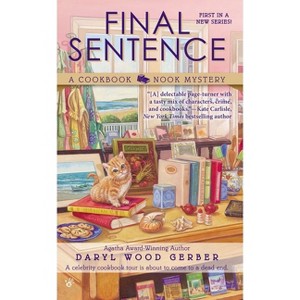 Final Sentence - (Cookbook Nook Mystery) by  Daryl Wood Gerber (Paperback) - 1 of 1