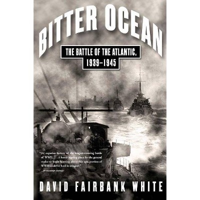 Bitter Ocean - by  David Fairbank White (Paperback)