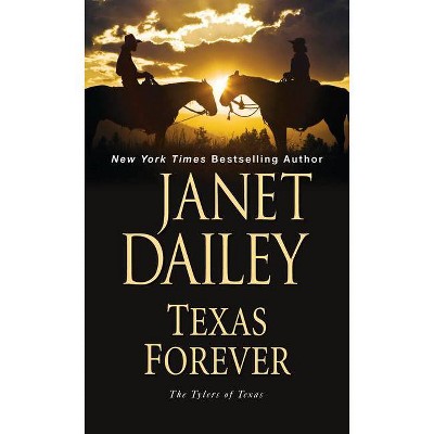 Texas Forever - (Tylers of Texas) by  Janet Dailey (Paperback)