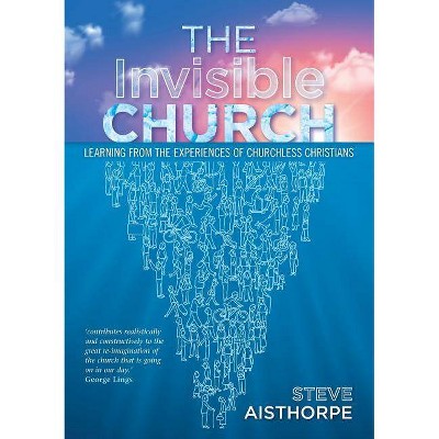 The Invisible Church - by  Aisthorpe (Paperback)