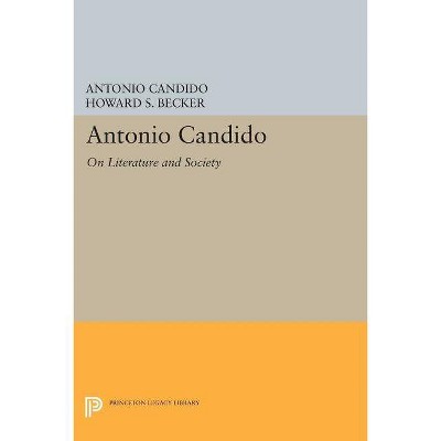 Antonio Candido - (Princeton Legacy Library) (Paperback)