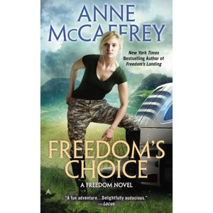 Freedom's Choice - (Freedom Novel) by  Anne McCaffrey (Paperback) - 1 of 1