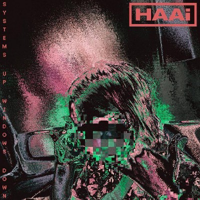 HAAi - Systems Up Windows Down  Le Orange (Vinyl)