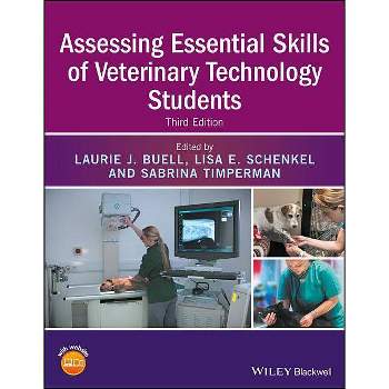 Assessing Essential Skills of Veterinary Technology Students - 3rd Edition by  Laurie J Buell & Lisa E Schenkel & Sabrina Timperman (Paperback)