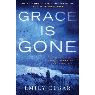 Grace Is Gone - By Emily Elgar ( Paperback )