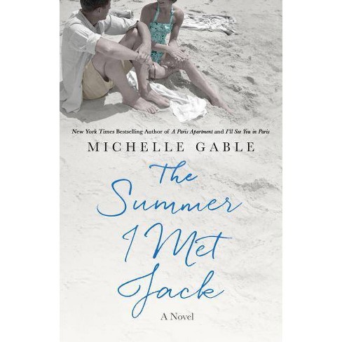 Summer I Met Jack - by  Michelle Gable (Paperback) - image 1 of 1