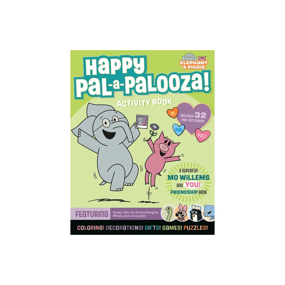 An Elephant & Piggie Pal-A-Palooza! - by Mo Willems Workshop (Paperback)