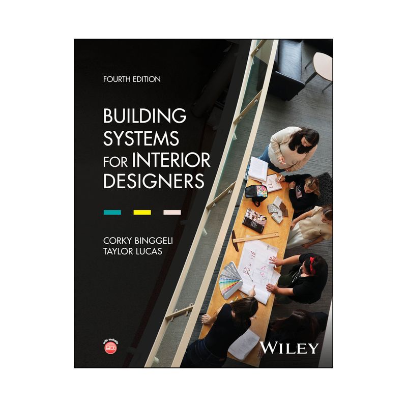Building Systems for Interior Designers - 4th Edition by  Corky Binggeli & Taylor Lucas (Hardcover), 1 of 2