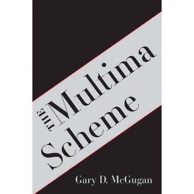 The Multima Scheme - by  Gary D McGugan (Paperback)