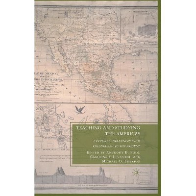 Teaching and Studying the Americas - by  A Pinn & C Levander (Paperback)
