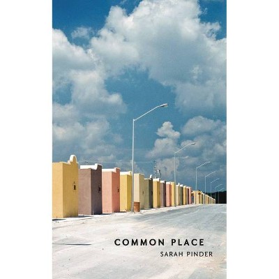 Common Place - by  Sarah Pinder (Paperback)