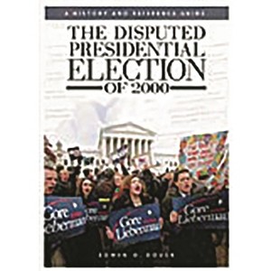 The Disputed Presidential Election of 2000 - Annotated by  E Dover (Hardcover) - 1 of 1