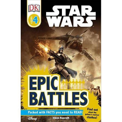 DK Readers L4: Star Wars: Epic Battles - (DK Readers: Level 4) by  Simon Beecroft (Paperback)