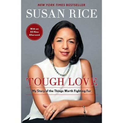 Tough Love - by  Susan Rice (Paperback)