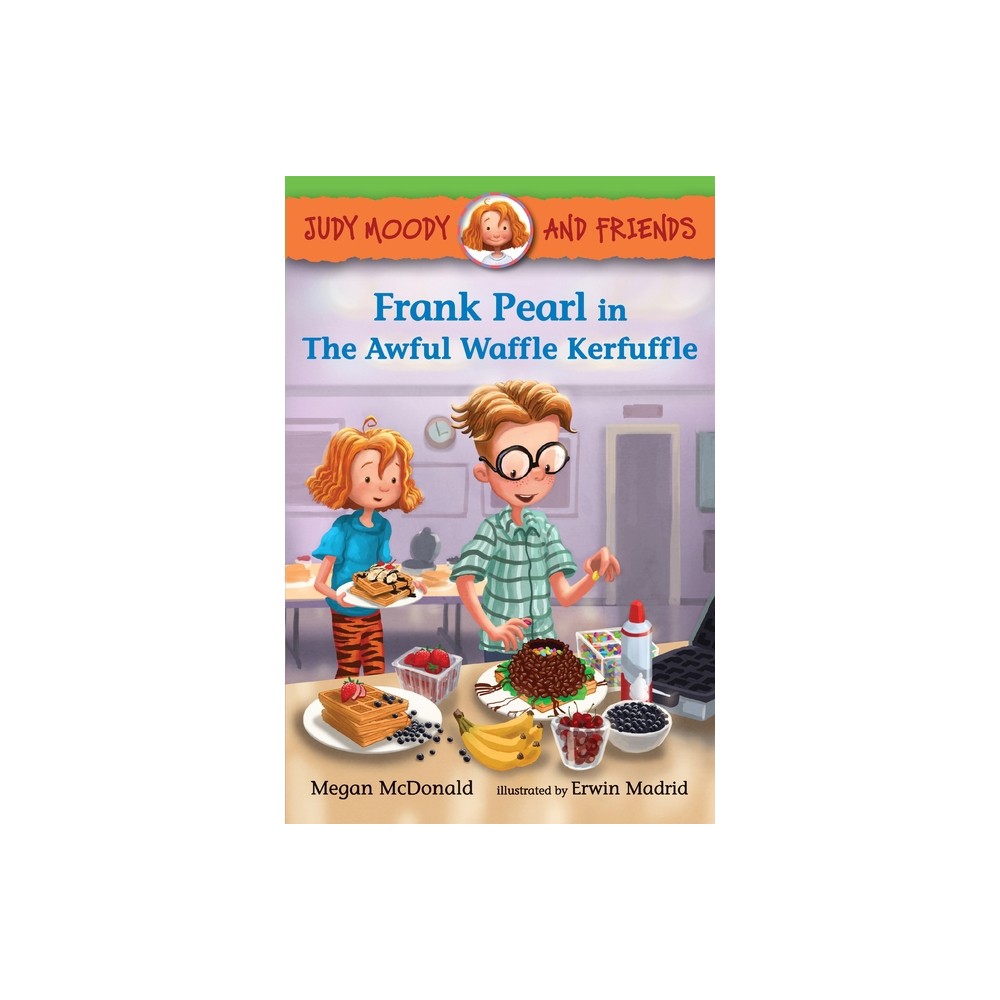 ISBN 9780763672133 product image for Judy Moody and Friends: Frank Pearl in the Awful Waffle Kerfuffle - by Megan McD | upcitemdb.com