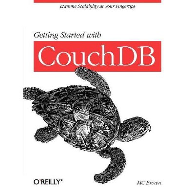 Getting Started with Couchdb - by  MC Brown (Paperback)