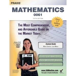 Praxis II Mathematics 0061 Teacher Certification Study Guide Test Prep - 5th Edition by  Sharon A Wynne (Paperback) - 1 of 1