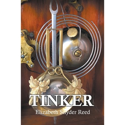 Tinker - by  Elizabeth S Reed (Paperback)