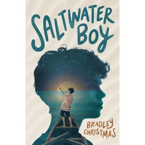 Saltwater Boy - by  Bradley Christmas (Hardcover) - 1 of 1