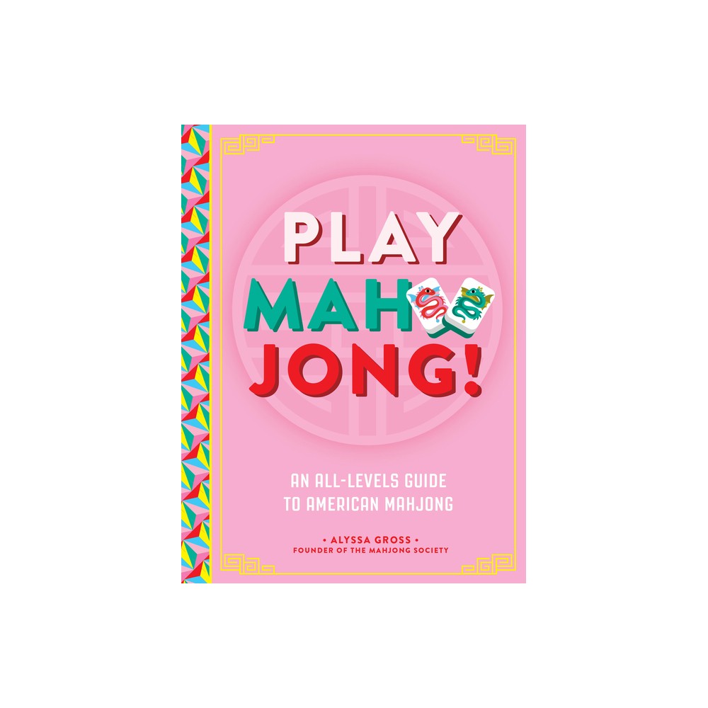 Play Mahjong! - by Alyssa Gross (Hardcover)