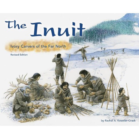 The Inuit - (America's First Peoples) by  Rachel A Koestler-Grack (Paperback) - image 1 of 1