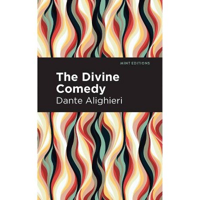 The Divine Comedy (Complete) - (Mint Editions) by  Dante Alighieri (Paperback)