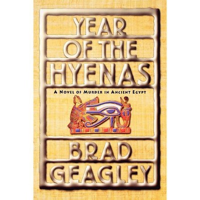 Year of the Hyenas - by  Brad Geagley (Paperback)